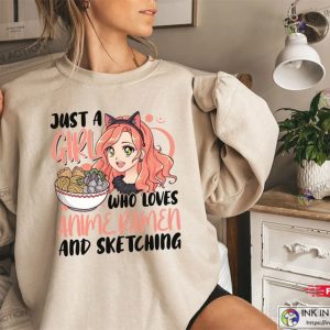 Just a Girl Who Loves Anime Ramen and Sketching Shirt Anime Sweatshirt Japanese Art 1