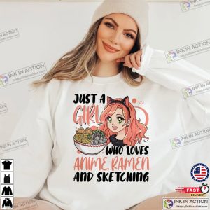 Just a Girl Who Loves Anime Ramen and Sketching Shirt Anime Sweatshirt Japanese Art 2