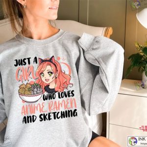 Just a Girl Who Loves Anime Ramen and Sketching Shirt Anime Sweatshirt Japanese Art 3