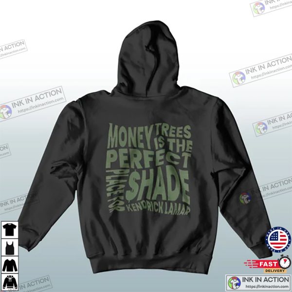 Kendrick Lamar Song Money Trees Hoodie