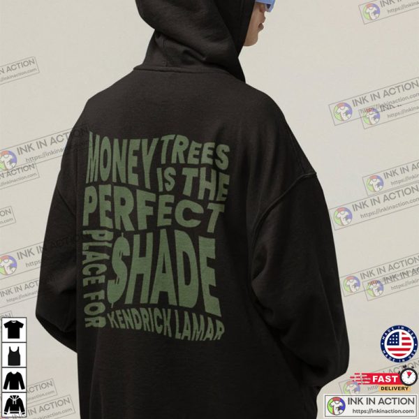 Kendrick Lamar Song Money Trees Hoodie