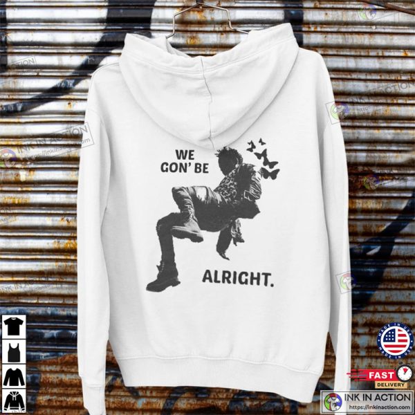 Kendrick Lamar Music We Gon’ Be Alright Shirt