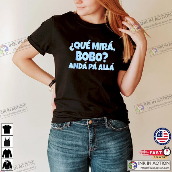 Lionel Messi Argentina Que Miras Bobo Trending T-Shirt