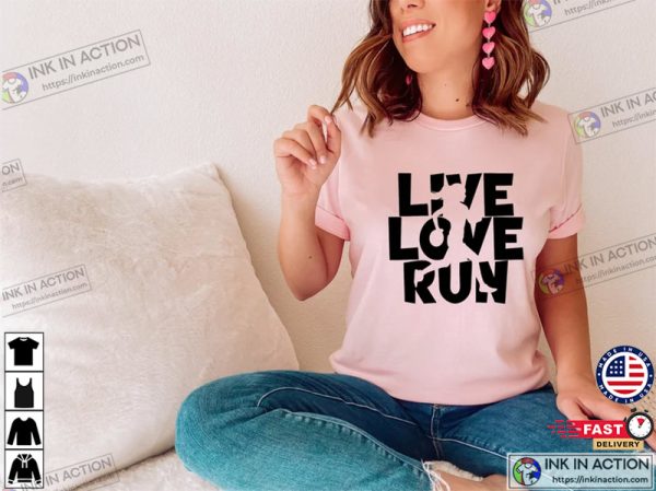 Live Love Run Shirt, Run More Worry Less, Running Outdoor T-shirt, Run Shirt, Cross Country, Marathoner Tee