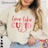 Love Like Cupid Heart Shirt Valentine’s Gift