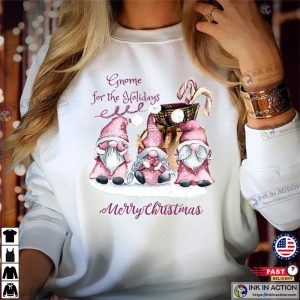 MERRY CHRISTMAS Gnome For The Holidays Sweatshirts Funny Xmas Gift for Men Women Family Holiday Elf 3