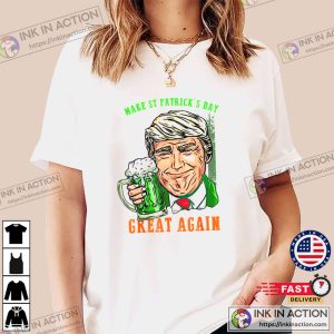 Make St Patrick’s Day Great Again Funny Trump T-shirt