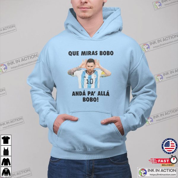 Messi Argentina World Cup 2022 Que Mira Bobo Classic T-Shirt