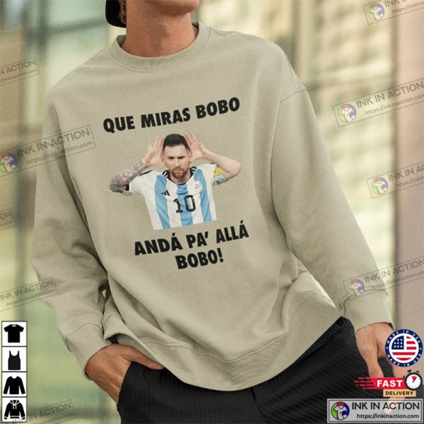 Messi Argentina World Cup 2022 Que Mira Bobo Classic T-Shirt