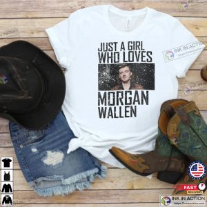 Just A Girl Who Loves Morgan Wallen Country Concert Shirt