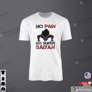 No Pain No Super Saiyan Shirt Anime Gift Ideas 1