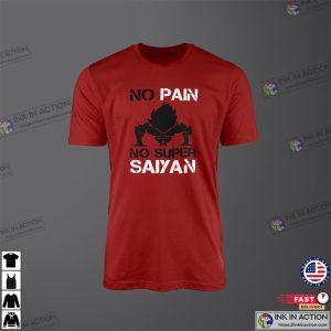 No Pain No Super Saiyan Shirt Anime Gift Ideas 2