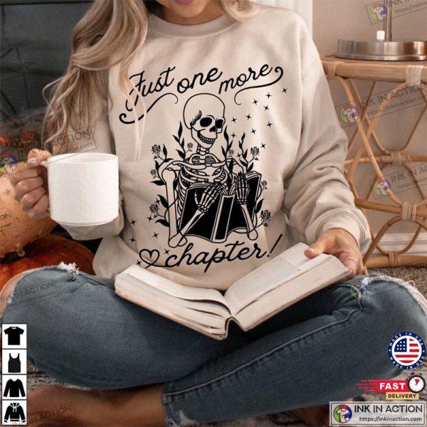 One More Chapter Sweatshirt, Book Lover Sweatshirt, Book Lover Gift, Librarian Shirt, Read Shirt