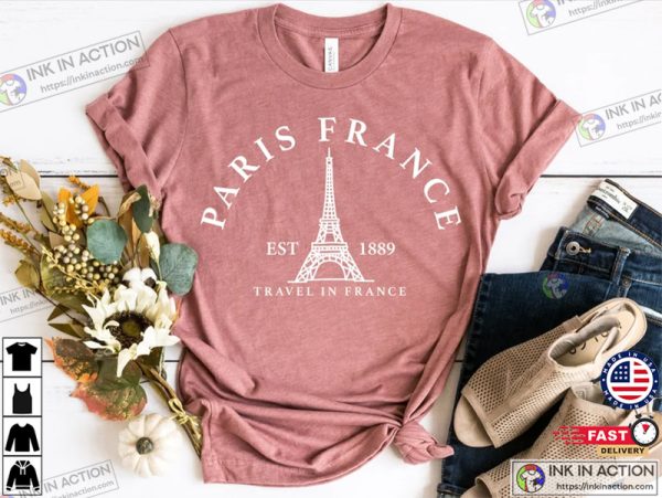 Paris Eiffel Tower Travel To France Shirt