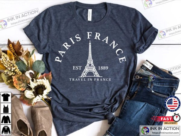 Paris Eiffel Tower Travel To France Shirt