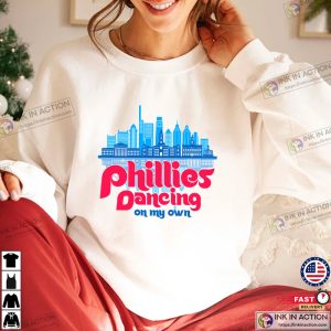 Phillies Dancing On My Own Crewneck Sweatshirt Philly Ring The Bell Shirt 1