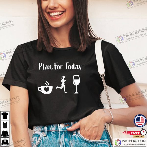 Plan For Today Run Lover Fitness Tee