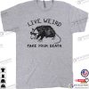 Possum Live Weird Fake Your Death Funny Animal Shirt
