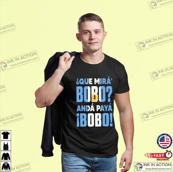 Que Mira Bobo Argentina Football World Cup 2022 T-shirt