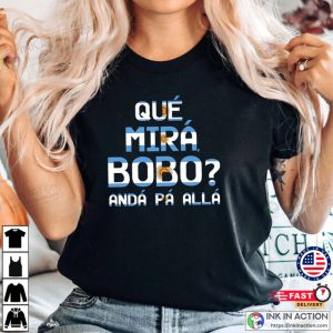 Que Miras Bobo Lionel Messi Argentina T-Shirt