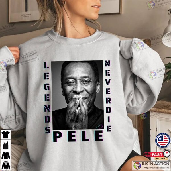 Rip Pele, Pele Brazil, Pele Legends Never Die T-shirt
