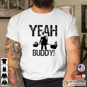 Yeah Buddy Ronnie Coleman Powerlift Bodybuilding Shirt