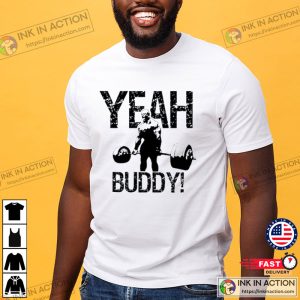 Yeah Buddy Ronnie Coleman Powerlift Bodybuilding Shirt