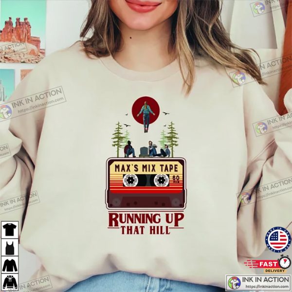 Running Up That Hill Stranger Sweatshirt Movie Fan Shirt