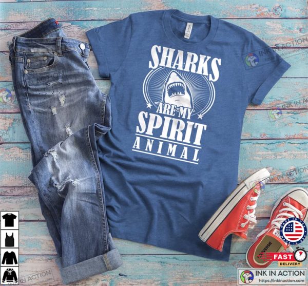 Sharks Are My Spirit Animal Shark Wisdom Tee