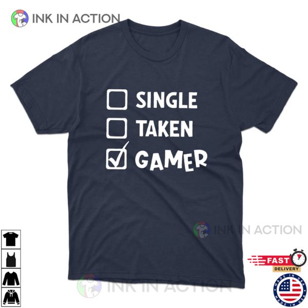 Single Taken Gamer Family Gaming Tee