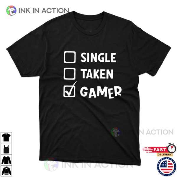 Single Taken Gamer Family Gaming Tee