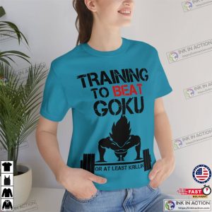 Son Goku TShirt Dragon Ball TShirt Dragon Ball GT TShirt Training to Beat Goku or at least Krillin TShirt 7