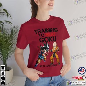 Son Goku Tshirt Dragon Ball Tshirt Training to Beat Goku or at least Krillin T Shirt 4
