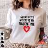 Sorry Boys My Cat is My Valentine T-shirt, Valentine T-shirt