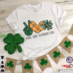 St. Patrick’s Day Shirt, Peace Love St Patrick’s Day Shirt, Patrick Lucky Shirt