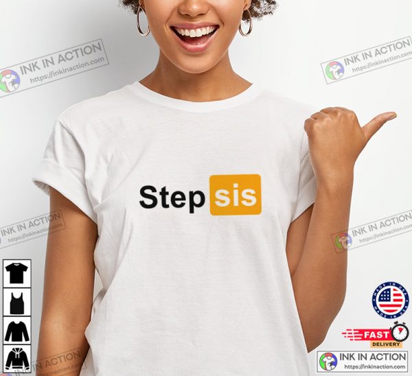 Step Sis Quirky Pornhub Parody Inspired Design Unisex T-Shirt