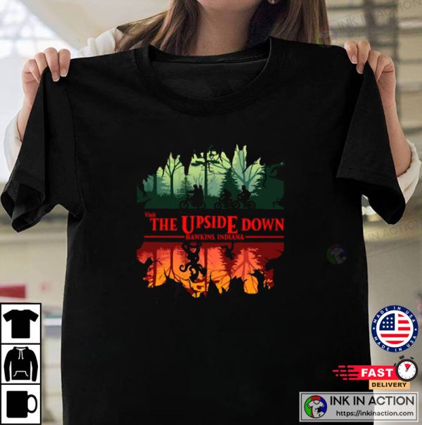 Stranger Things Visit the Upside Down Hawkins Indiana Shirt