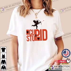 Stupid Cupid T shirt Valentine Tshirt 3