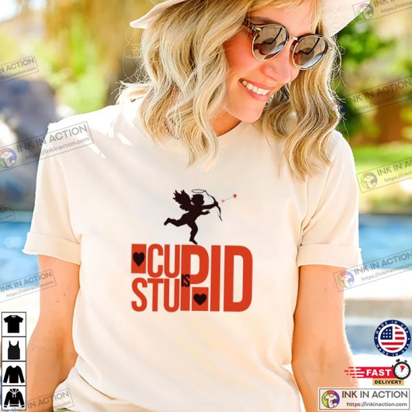 Stupid Cupid T-shirt, Valentine T-shirt
