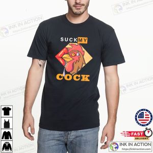 Suck My Cock Funny Graphic Shirt