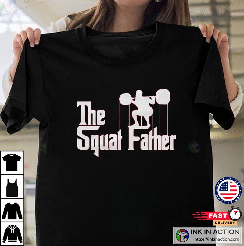 https://images.inkinaction.com/wp-content/uploads/2022/12/The-Squat-Father-Mens-Short-Sleeve-Gym-Workout-Weights-Strong-Heavy-Sore-Funny-Daddy-Gift-Present-Dad-1.jpg