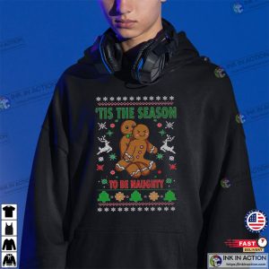 Tis The Season To Be Naughty Ugly Christmas Sweater Unisex Crewneck Graphic Sweatshirt 1