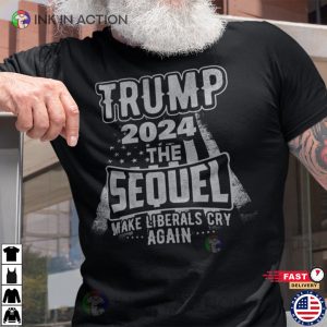 Trump President 2024. Trump 2024 Elections The Sequel trump tshirt 3