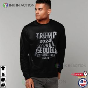 Trump President 2024, Trump 2024 Elections The Sequel Trump Tshirt