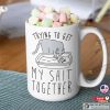 Trying To Get My Shit Together Humorous Cat Mug