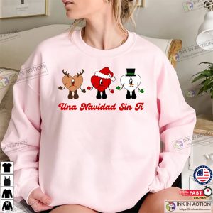 Una Navidad Sin Ti Christmas Sweatshirt Bad Bunny Christmas Tee 2
