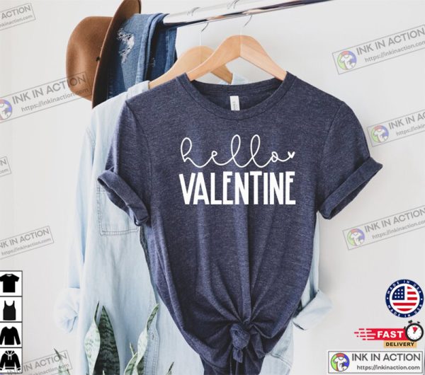 Valentines Day Gift, Hello Valentine Shirt, Valentines Day Shirt, Cute Gift, Valentines Shirt, Romantic Gift