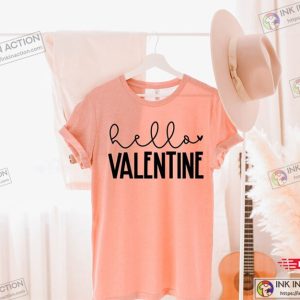 Valentines Day Gift Hello Valentine Shirt Valentines Day Shirt Cute Gift Valentines Shirt Romantic Gift 4