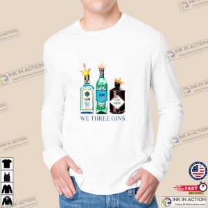 We Three Gins 3 Kings Gin Funny Christmas Sweatshirt Gin Drinkers Holiday Shirt 2