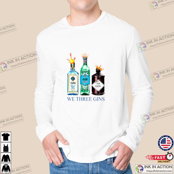 We Three Gins 3 Kings Gin Funny Christmas Sweatshirt Gin Drinkers Holiday Shirt